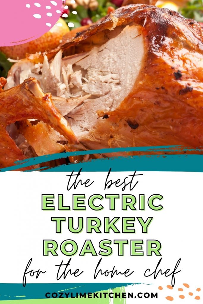 Close up of cutting into a roasted turkey with a text overlay best electric turkey roasters for the home chef